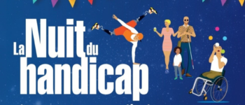 affiche de la nuit du handicap la rencontre est une fête avec des illustrations de fanions et de personnes en situation de handicap qui dansent, jonglent et sourient